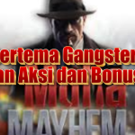 Mafia Mayhem Slot: Slot Bertema Gangster dengan Aksi dan Bonus Seru!