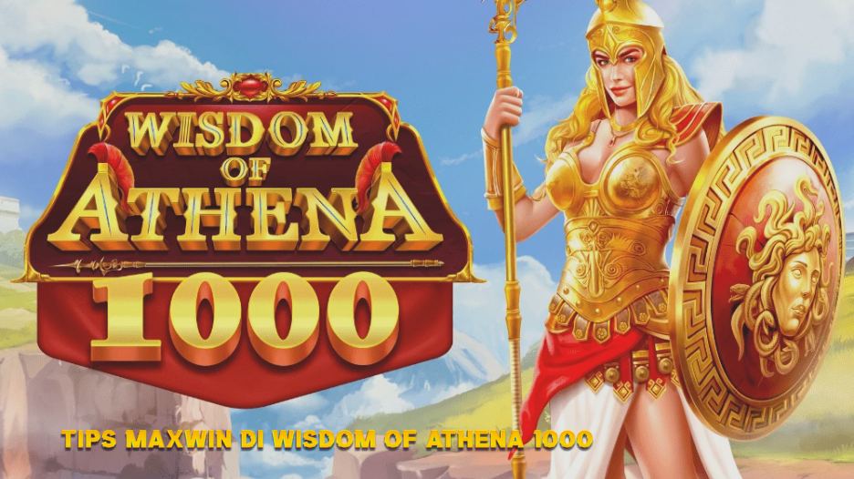 Tips Maxwin di Wisdom of Athena 1000